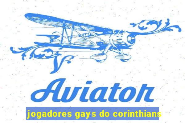 jogadores gays do corinthians